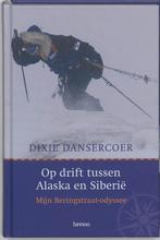 Op Drift Tussen Alaska En Siberie 9789020964448, Dixie Dansercoer, Zo goed als nieuw, Verzenden