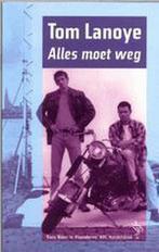 Alles moet weg 9789057136535 Tom Lanoye, Verzenden, Tom Lanoye