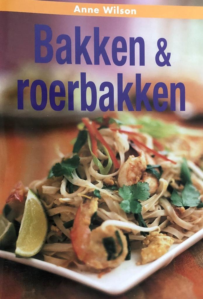 BAKKEN EN ROERBAKKEN 9789054262497 A. Wilson, Boeken, Kookboeken, Zo goed als nieuw, Verzenden