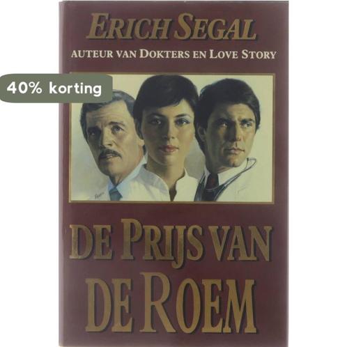 De prijs van de roem 9789068014921 Erich Segal, Livres, Livres régionalistes & Romans régionalistes, Envoi