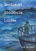 Dordrecht Stockholm Londen 9789082784220 Dick Snijders, Boeken, Verzenden, Zo goed als nieuw, Dick Snijders