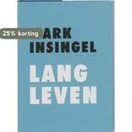 Lang Leven 9789056554248 Mark Insingel, Boeken, Verzenden, Zo goed als nieuw, Mark Insingel