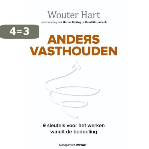 Anders vasthouden 9789462762220 Wouter Hart, Boeken, Economie, Management en Marketing, Zo goed als nieuw, Verzenden