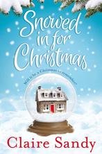 Snowed In For Christmas 9781447299295 Claire Sandy, Verzenden, Claire Sandy