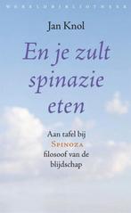 En je zult spinazie eten 9789028420960 Jan Knol, Boeken, Esoterie en Spiritualiteit, Verzenden, Zo goed als nieuw, Jan Knol