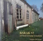 Barak 57 Een barak uit kamp Westerbork 9789072486387, Boeken, Kunst en Cultuur | Fotografie en Design, Zo goed als nieuw, S Elzinga