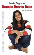 Maria Segredo dromen durven doen 9789491354182 Anna Dijkhuis, Verzenden, Gelezen, Anna Dijkhuis