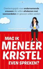 Mag ik meneer Kristel even spreken? 9789461262417, Verzenden, Kristel Groenenboom