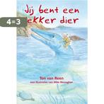 Jij bent een lekker dier 9789490374525 Ton van Reen, Verzenden, Gelezen, Ton van Reen