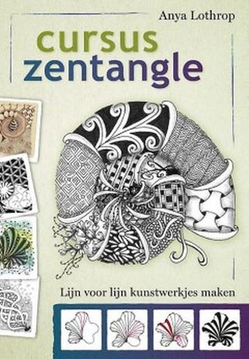 Cursus zentangle 9789460151514 Anya Lothrop, Verzenden, Anya Lothrop