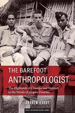 The Barefoot Anthropologist 9786162151040, Andrew Hardy, Jacques Dournes, Verzenden