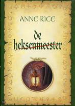 De Heksenmeester - Anne Rice - 9789022538401 - Paperback, Boeken, Fantasy, Verzenden, Nieuw