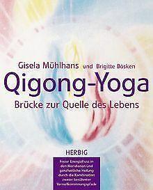 Qigong-Yoga. Brucke zur Quelle des Lebens  Muhlh...  Book, Boeken, Overige Boeken, Zo goed als nieuw, Verzenden