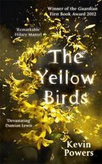 Yellow Birds 9781444768763, Gelezen, Kevin Powers, Kevin Powers, Verzenden