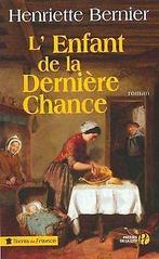 LEnfant de la Derniere Chance  Henriette Bernier  Book, Henriette Bernier, Verzenden