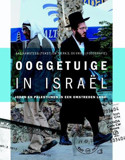 Ooggetuige in Israël 9789058815453 Aad Kamsteeg, Boeken, Politiek en Maatschappij, Zo goed als nieuw, Verzenden