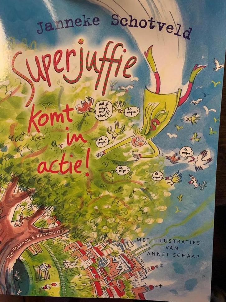 Superjuffie komt in actie! 9789000354351 Janneke Schotveld, Boeken, Kinderboeken | Kleuters, Gelezen, Verzenden