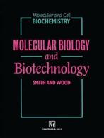Molecular Biology and Biotechnology 9780412407505, Boeken, Verzenden, Gelezen, C. A. Smith