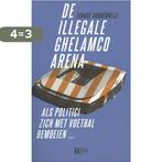 De illegale Ghelamco arena 9789090307596 Ignace Vandewalle, Boeken, Verzenden, Gelezen, Ignace Vandewalle