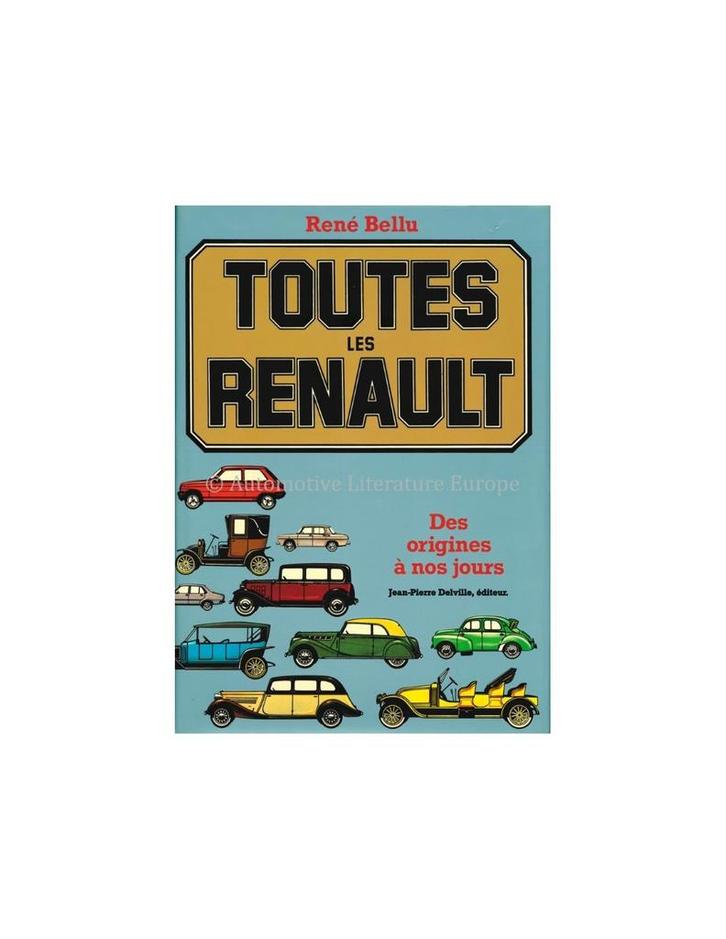TOUTES LES RENAULT, DES ORIGINES À NOS JOURS, Boeken, Auto's | Boeken