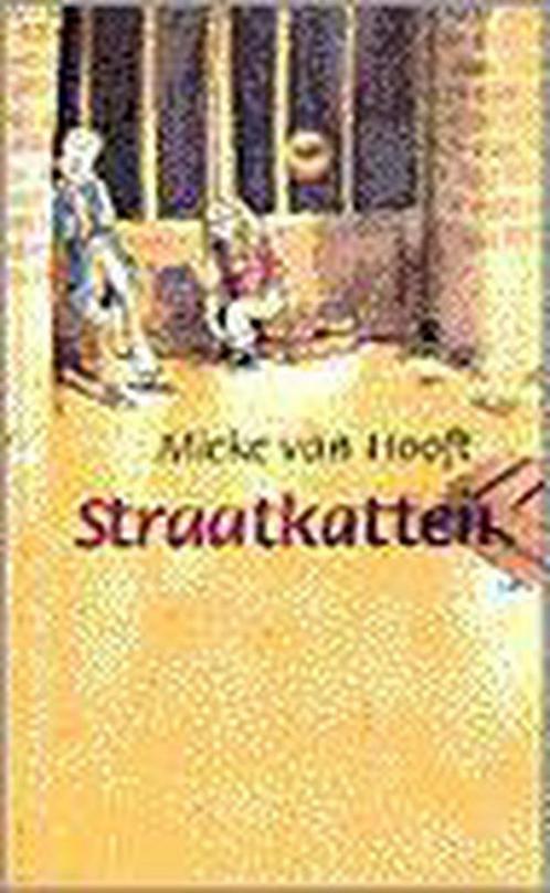 Straatkatten 9789025107420 Mieke van Hooft, Boeken, Kinderboeken | Jeugd | 10 tot 12 jaar, Gelezen, Verzenden