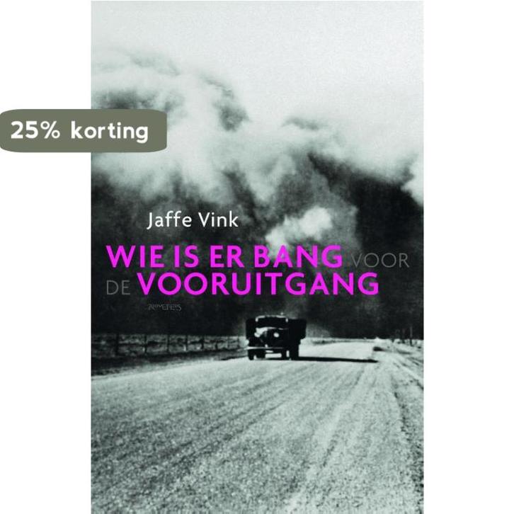 Wie is er bang voor de vooruitgang 9789044627510 Jaffe Vink, Boeken, Literatuur, Gelezen, Verzenden