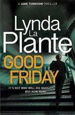 Good Friday 9781785763304, Livres, Lynda La Plante, Verzenden