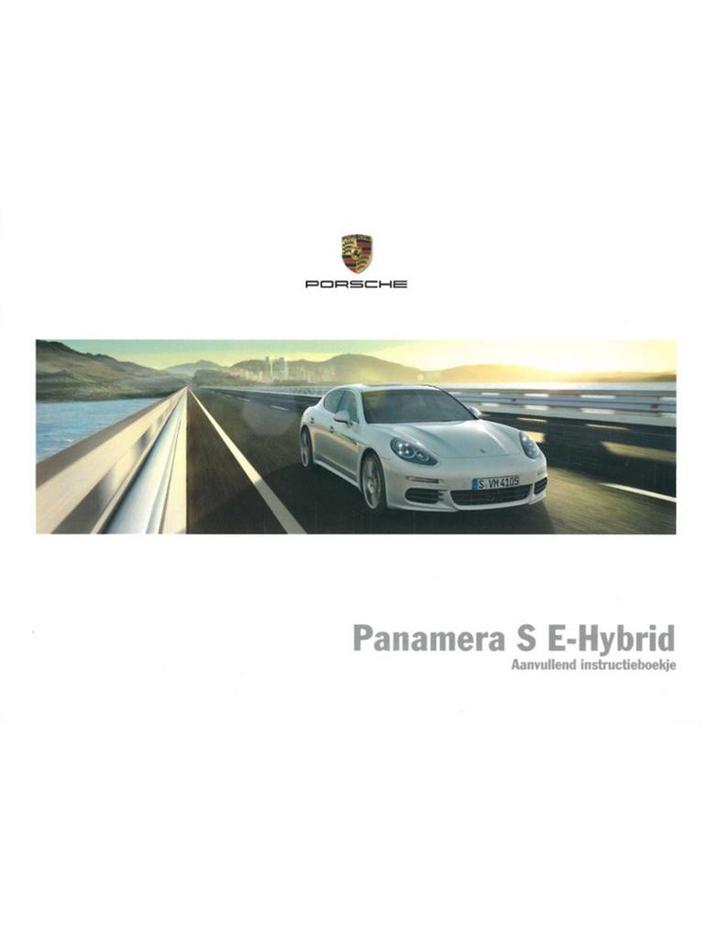 2015 PORSCHE PANAMERA S E-HYBRID BIJLAGE INSTRUCTIEBOEKJE, Auto diversen, Handleidingen en Instructieboekjes