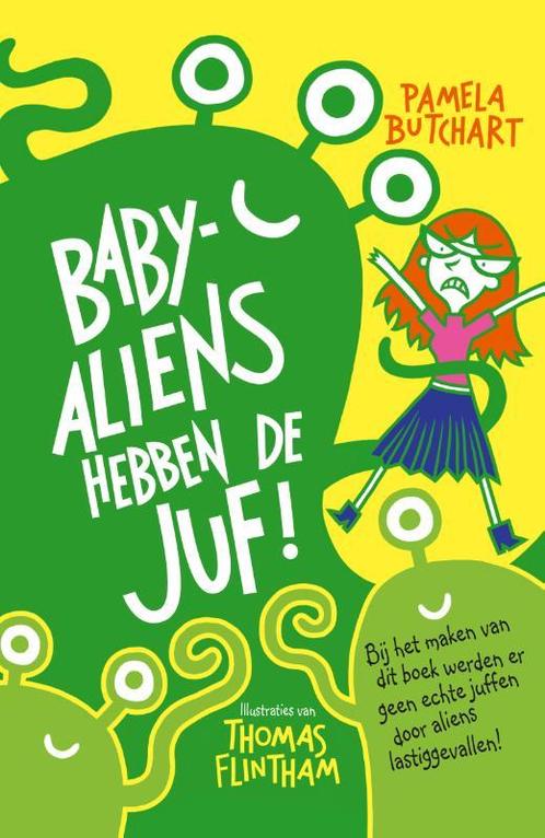 Baby-aliens hebben de juf 9789025114435, Boeken, Kinderboeken | Jeugd | onder 10 jaar, Zo goed als nieuw, Verzenden