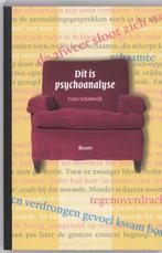 Dit is psychoanalyse - Frans Schalkwijk - 9789085062424 - Pa, Verzenden, Nieuw