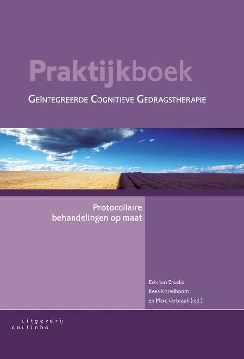 Praktijkboek geïntegreerde cognitieve gedragstherapie, Boeken, Psychologie, Zo goed als nieuw, Verzenden