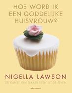 Hoe word ik een goddelijke huisvrouw 9789045022628, Livres, Verzenden, Nigella Lawson