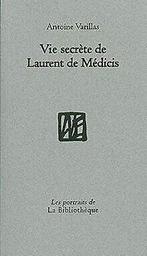 Vie secrète de Laurent de Médicis  Varillas, Antoine  Book, Varillas, Antoine, Verzenden