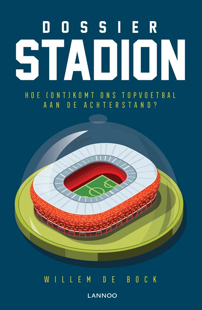 Dossier Stadion 9789401453400 Willem De Bock, Boeken, Hobby en Vrije tijd, Zo goed als nieuw, Verzenden