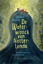 De Waterwaack van Natterlande 9789047707769, Boeken, Zo goed als nieuw, Marco Kunst, Verzenden