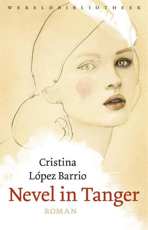 Nevel in Tanger 9789028427686 Cristina López Barrio, Boeken, Romans, Gelezen, Verzenden