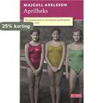 Aprilheks 9789044521689 Majgull Axelsson, Verzenden, Zo goed als nieuw, Majgull Axelsson