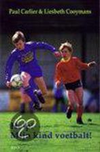 Help! Mijn kind voetbalt! / Buiten reeks 9789064450631, Boeken, Verzenden, Gelezen, P. Carlier