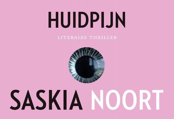 Huidpijn / Dwarsligger / 407 9789049805081 Saskia Noort, Livres, Thrillers, Envoi