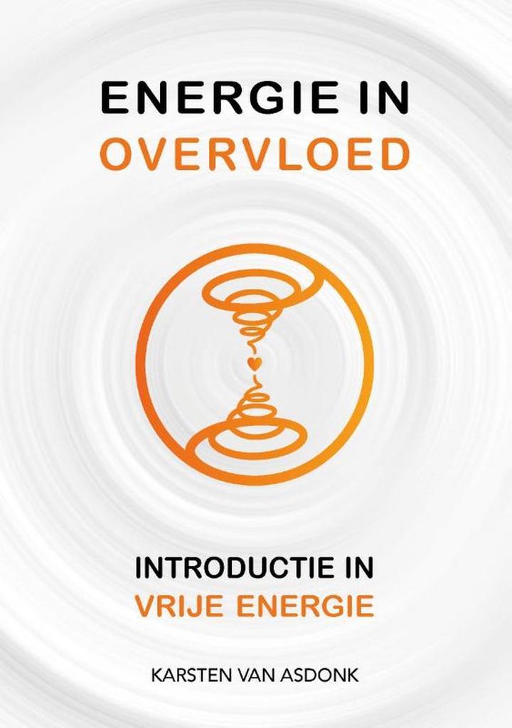 Energie in overvloed 9789464610642 Karsten van Asdonk, Boeken, Techniek, Zo goed als nieuw, Verzenden
