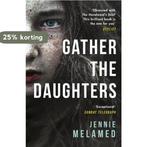 Gather the Daughters 9781472241726 Jennie Melamed, Verzenden, Gelezen, Jennie Melamed