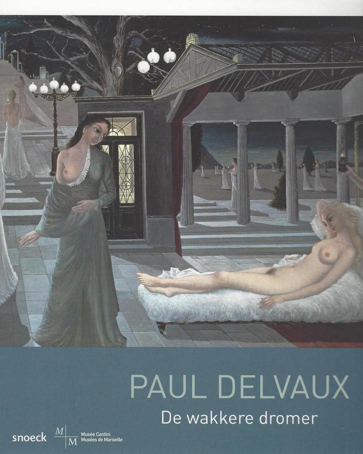 Paul Delvaux 9789461611642 Musee Cantini, Livres, Histoire mondiale, Envoi