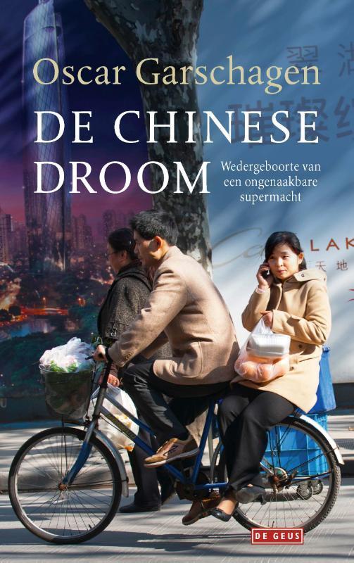 De Chinese droom 9789044541595 Oscar Garschagen, Boeken, Geschiedenis | Wereld, Zo goed als nieuw, Verzenden