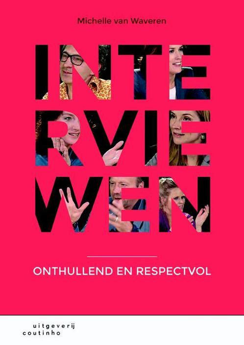 Interviewen 9789046904299 Michelle van Waveren, Boeken, Economie, Management en Marketing, Gelezen, Verzenden