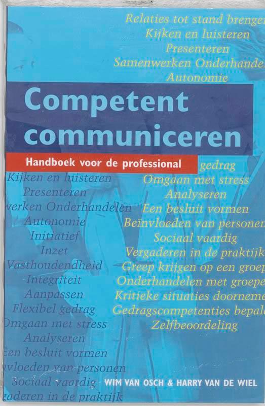 Competent communiceren 9789023236788 W. van Osch, Boeken, Economie, Management en Marketing, Zo goed als nieuw, Verzenden