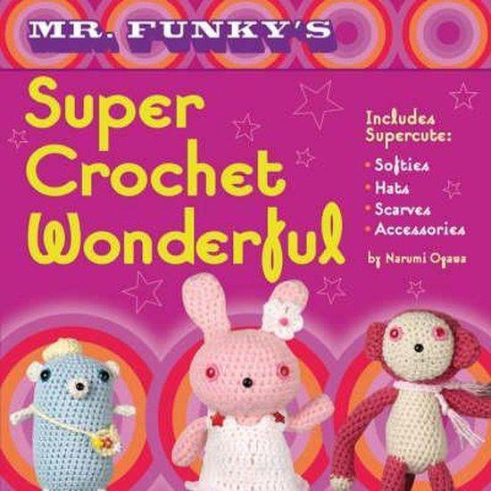 Mr Funkys Super Crochet Wonderful 9781581809664, Boeken, Taal | Engels, Gelezen, Verzenden