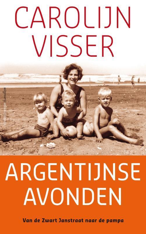 Argentijnse avonden 9789045705200 Carolijn Visser, Boeken, Literatuur, Gelezen, Verzenden