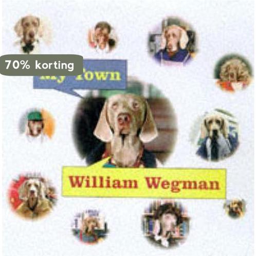 My Town 9780786804108 William Wegman, Boeken, Overige Boeken, Zo goed als nieuw, Verzenden