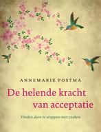 De helende kracht van acceptatie 9789022998618, Boeken, Esoterie en Spiritualiteit, Zo goed als nieuw, Annemarie Postma, N.v.t.