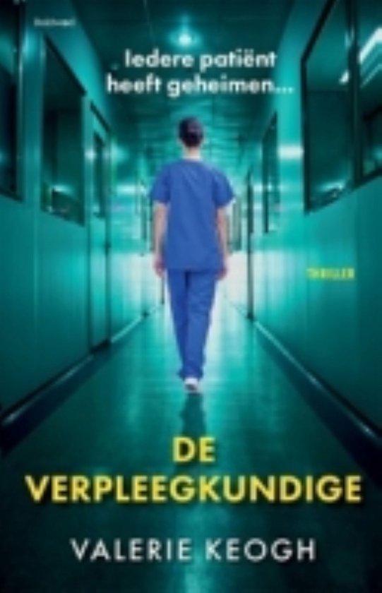 De Verpleegkundige 9789044395525 Valerie Keogh, Boeken, Techniek, Gelezen, Verzenden